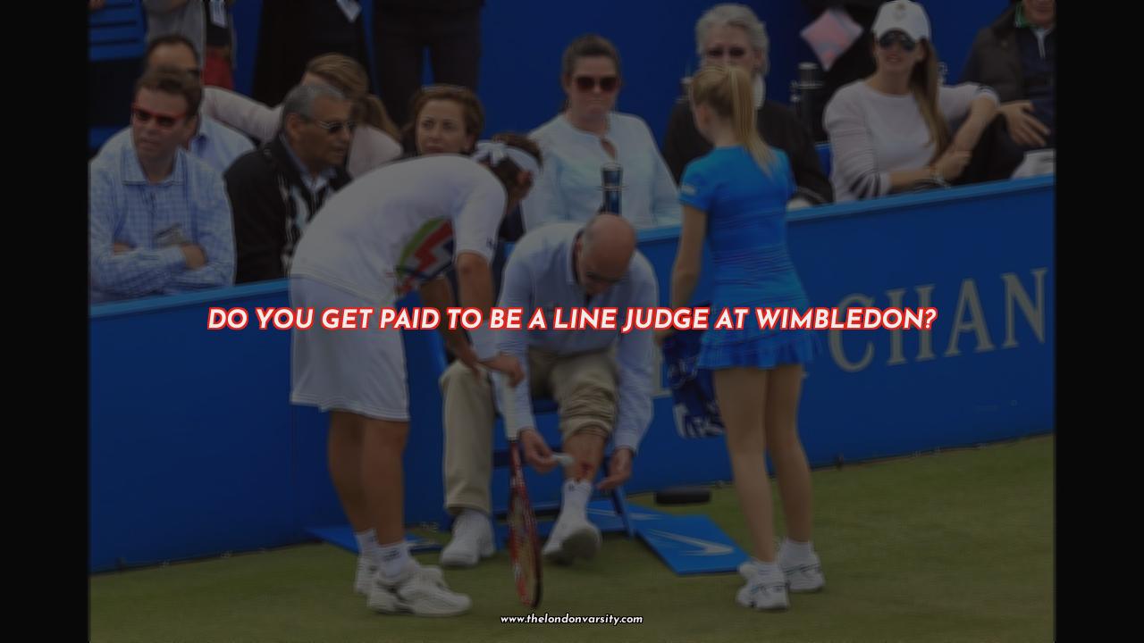 do-you-get-paid-to-be-a-line-judge-at-wimbledon