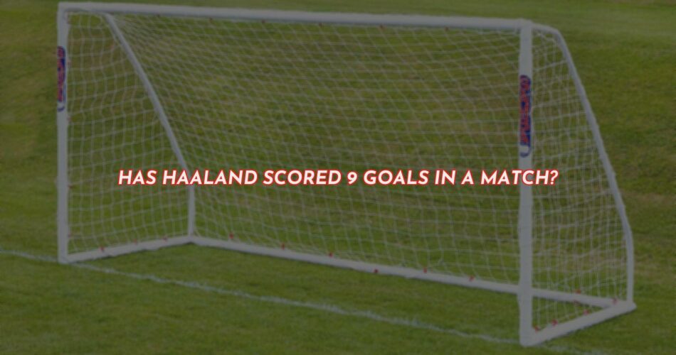 Erling Braut Haaland and the Incredible World of Football