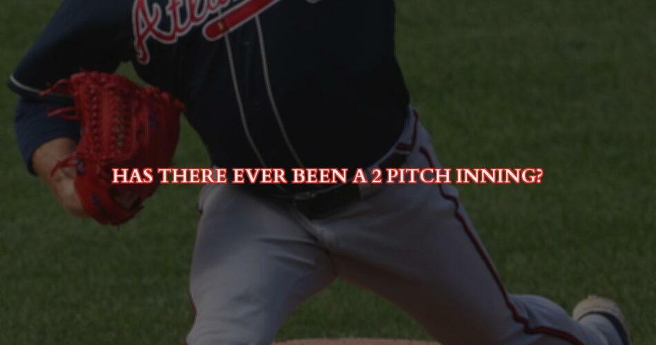 The First Two-Pitch Ininning in Major League Baseball
