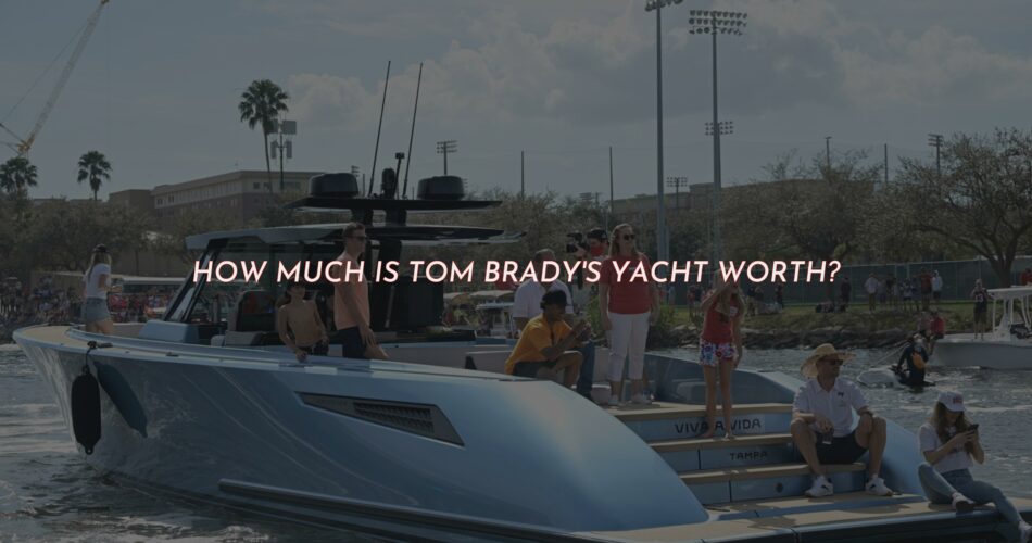 Tom Brady's Wajer 55S Yacht