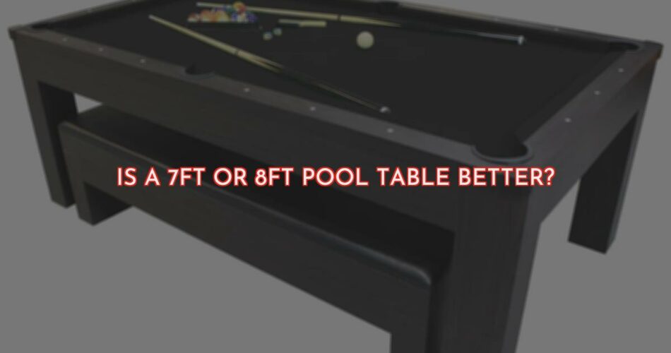 7ft vs 8ft Pool Tables - What Size Ball Do You Need?