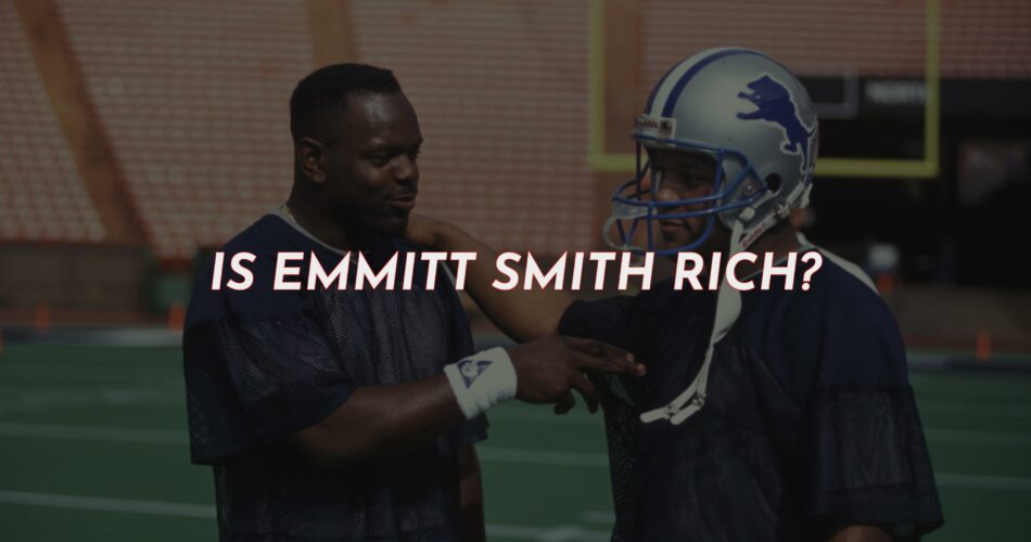 Is Emmitt Smith Rich?