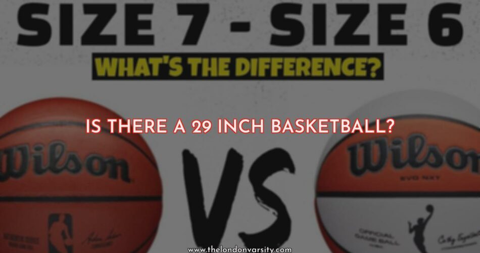 Is There a 29 Inch Basketball?