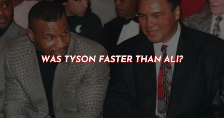 Was Tyson Faster Than Ali?