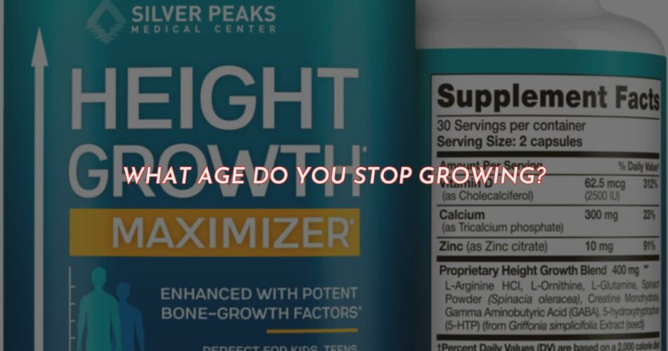 What Age Do You Stop Growing?