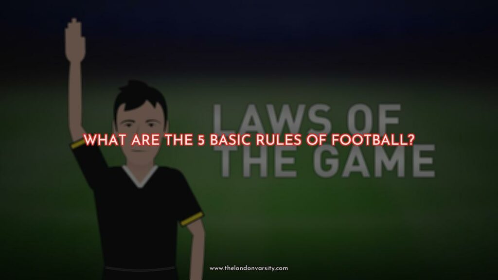 What Are The 5 Basic Rules Of Soccer