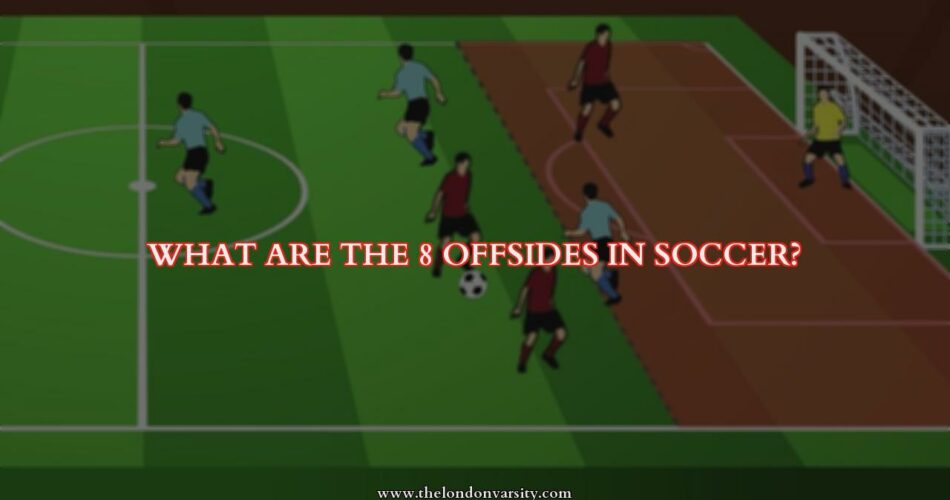 Offsides in Soccer - 8 Offsides in Soccer