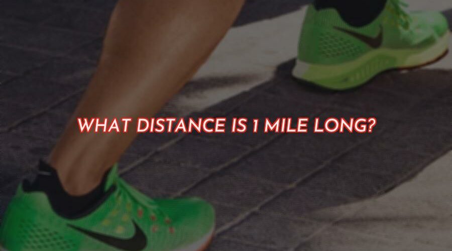 What Distance Is 1 Mile Long?