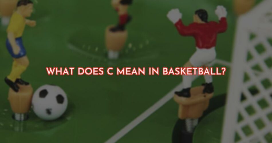 What Does C Mean in Basketball?