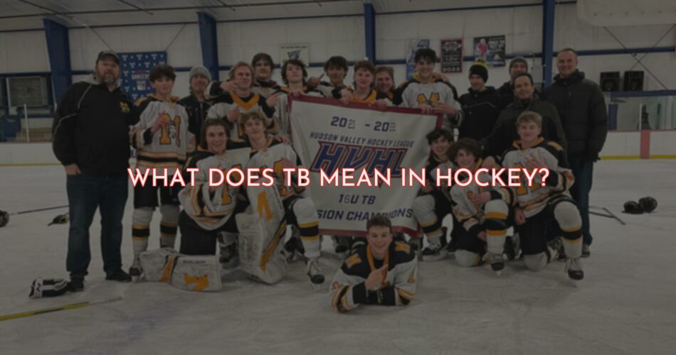 What Does Tournament Bound (TB) Mean in Hockey?