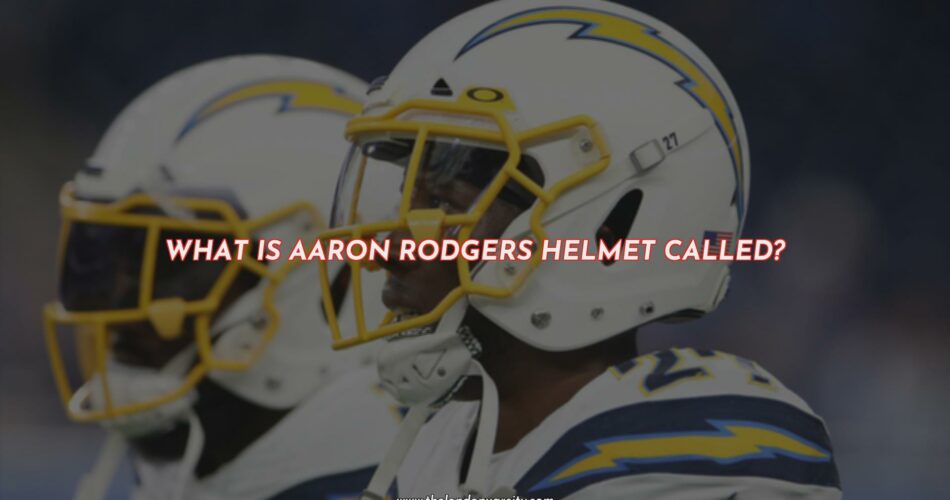 What Is Aaron Rodgers' Helmet?