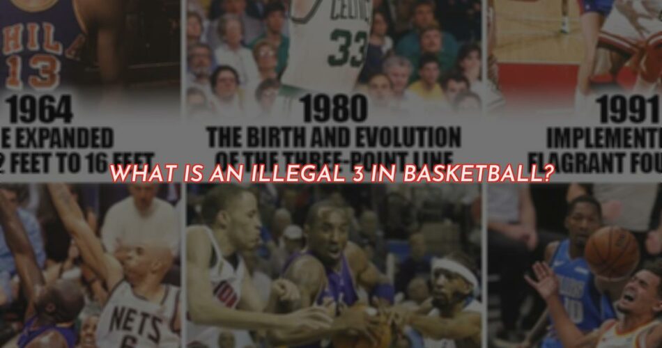 What is an Illegal 3 in Basketball?
