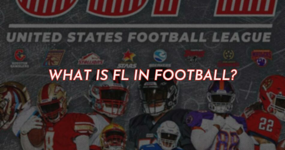 What Is FL in Football?