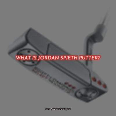 Jordan Spieth Putter Review