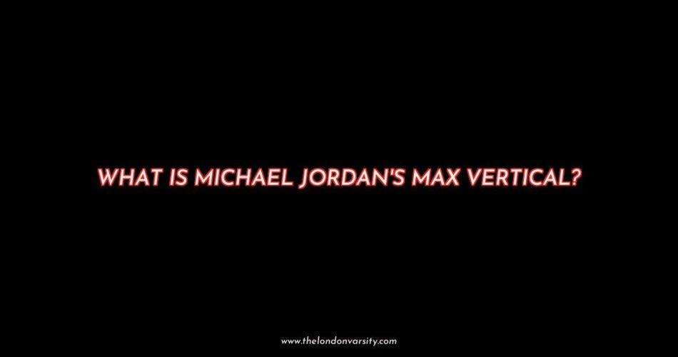 Michael Jordan's Vertical Jump