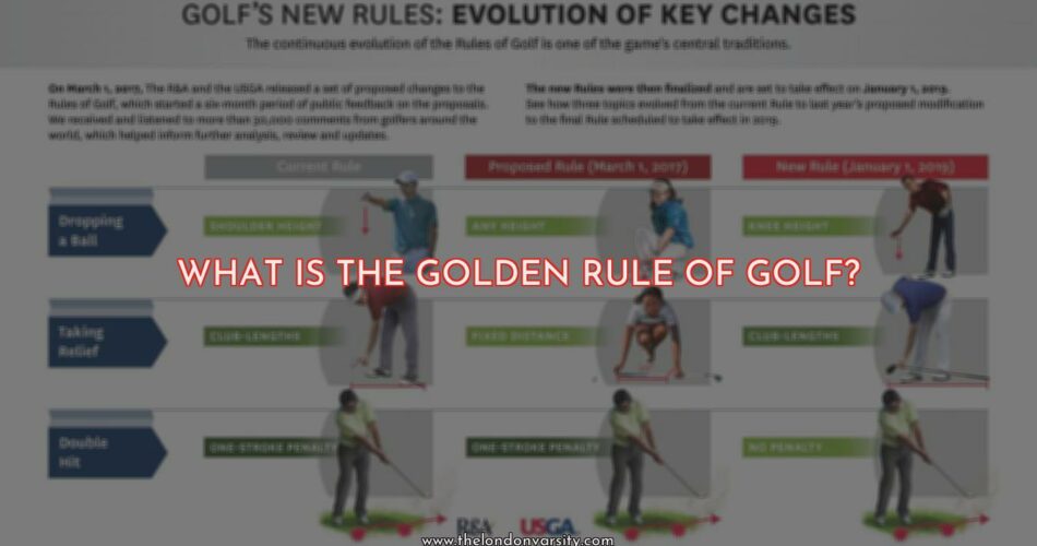 The Golden Rule of Golf - Play the Ball As It Lies