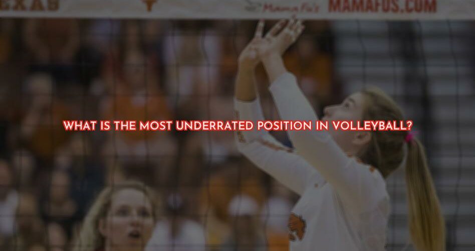 The Most Underrated Position in Volleyball