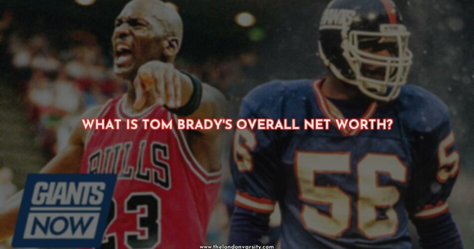 Tom Brady's Net Worth