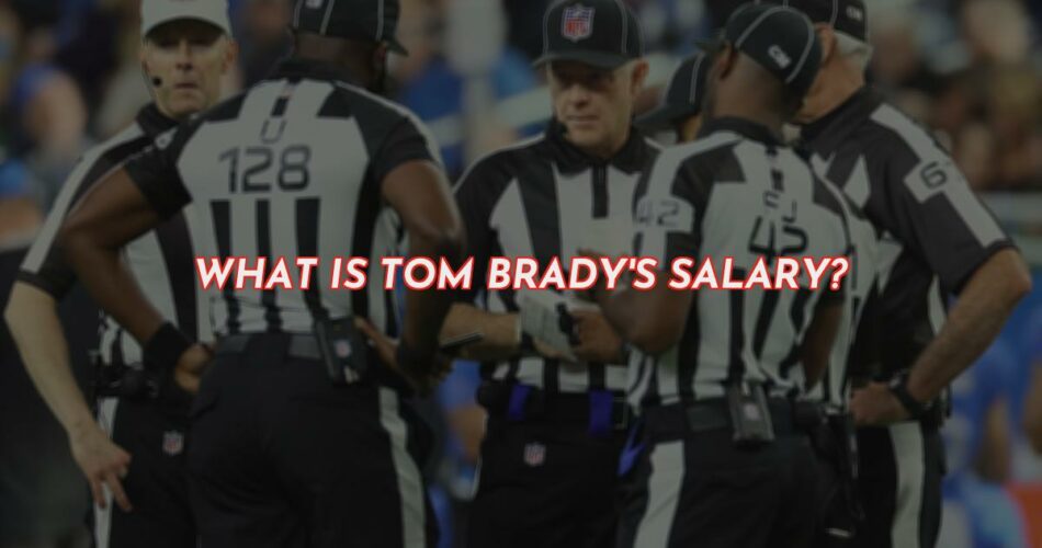 Tom Brady's Salary