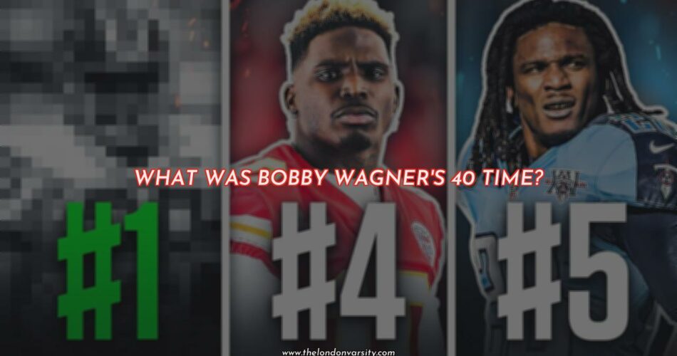 Bobby Wagner's 40-Yard Dash Time
