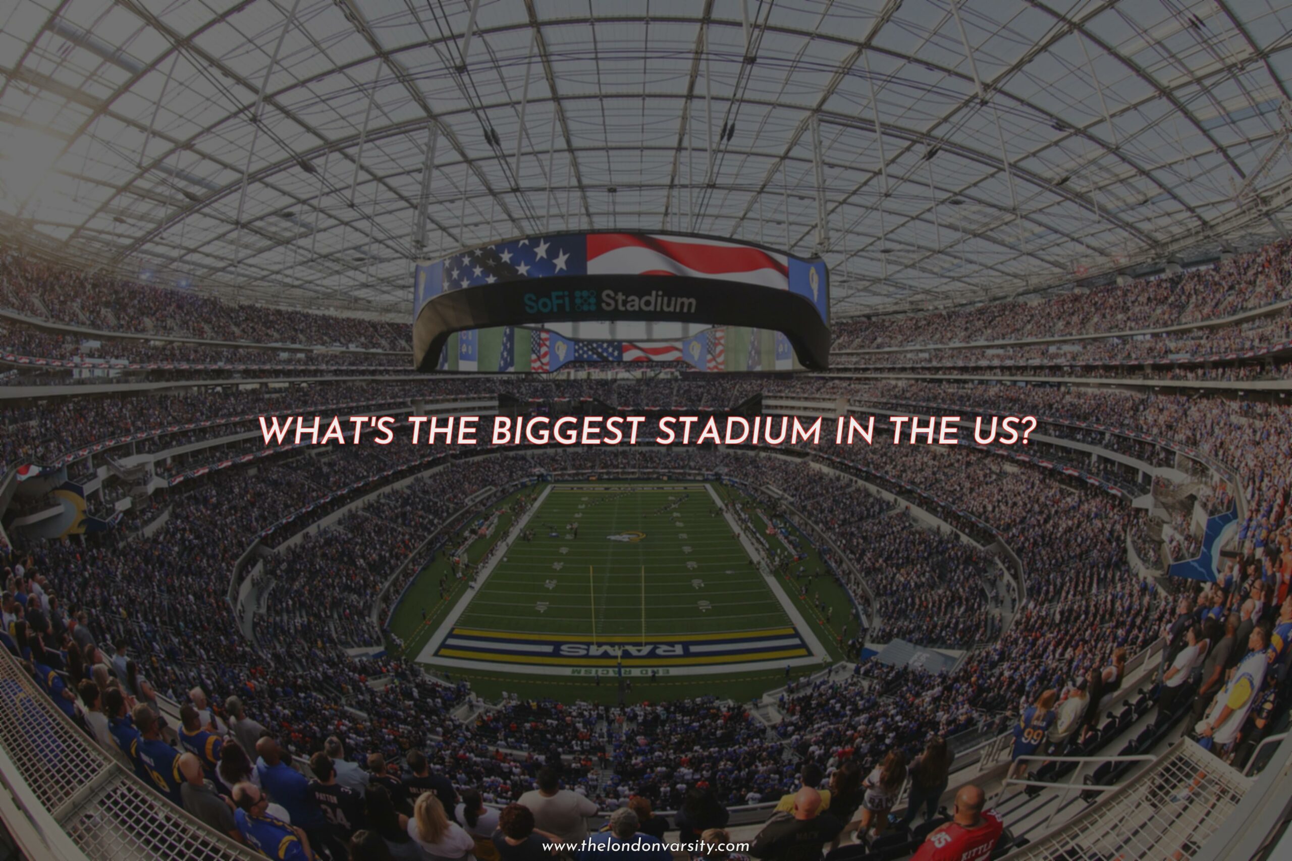 what-s-the-biggest-stadium-in-the-us