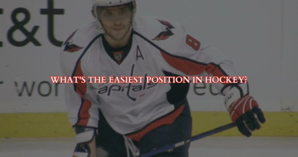 What's the Easiest Position in Hockey?