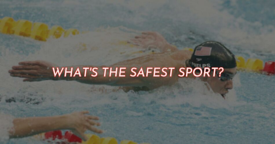 The Safest Sport