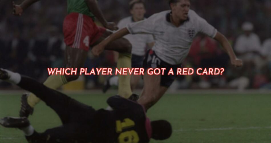 Never Received a Red Card in a Football Match