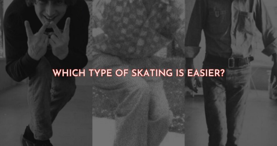 Which Type of Skating Is Easier?