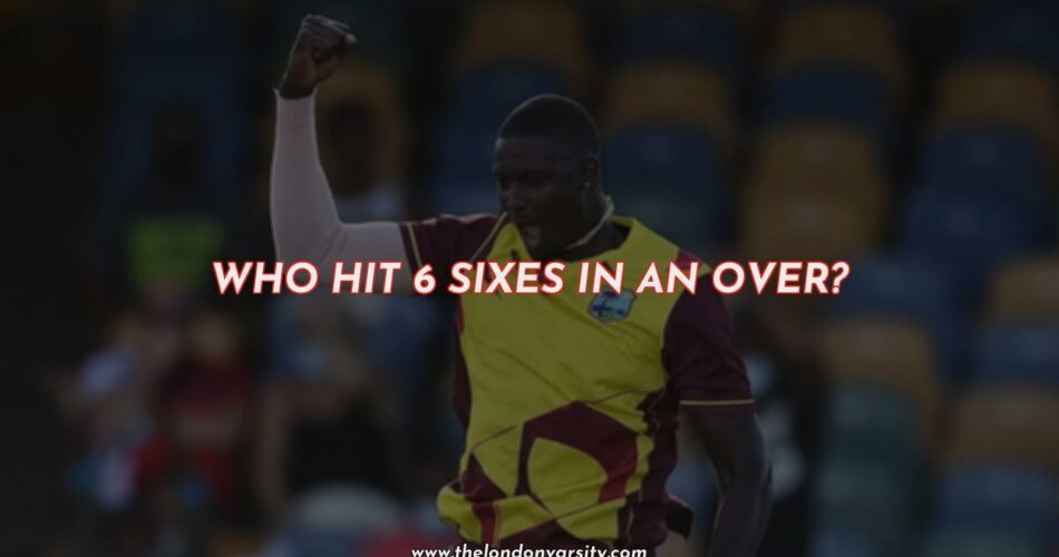 Who Hit 6 Sixes in an Over?