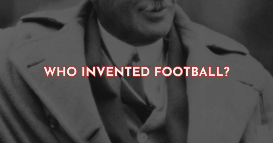 Who Really Invented Football?