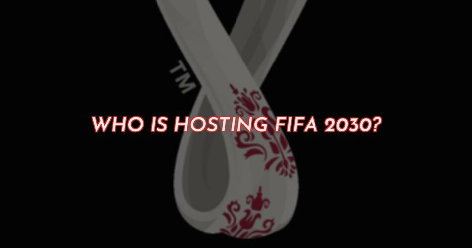 Who Will Host FIFA 2030?
