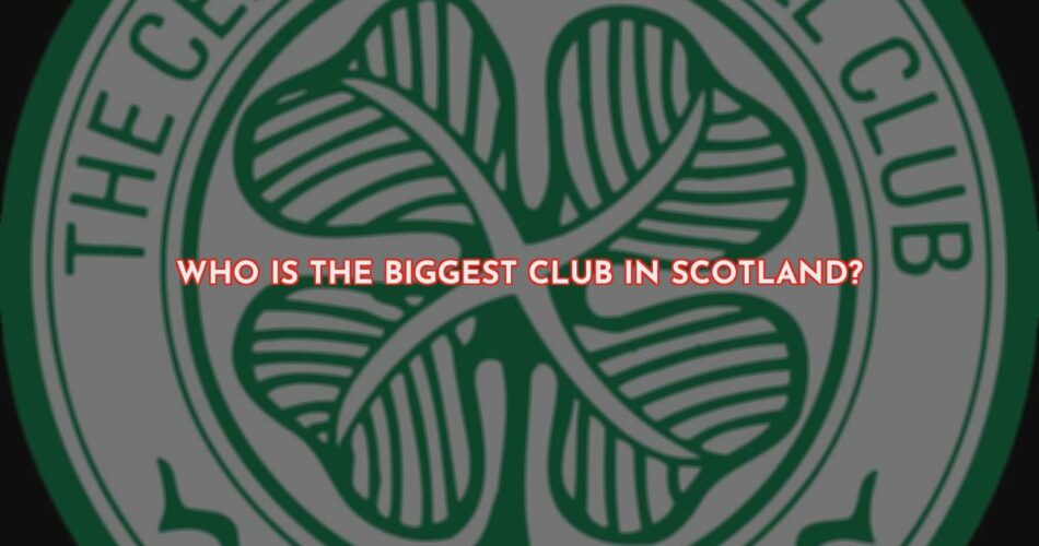 Celtic Vs Rangers - Who Has the Biggest Fan Base?