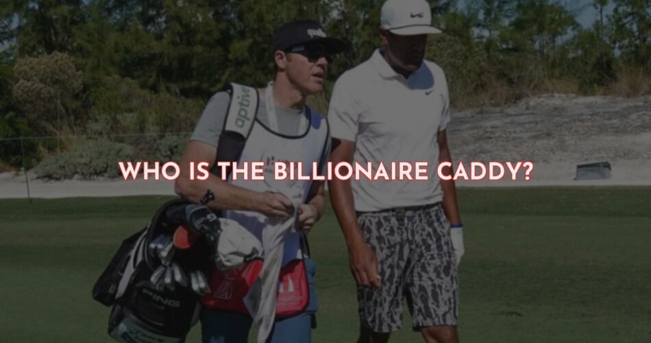 The World's Wealthiest Caddy