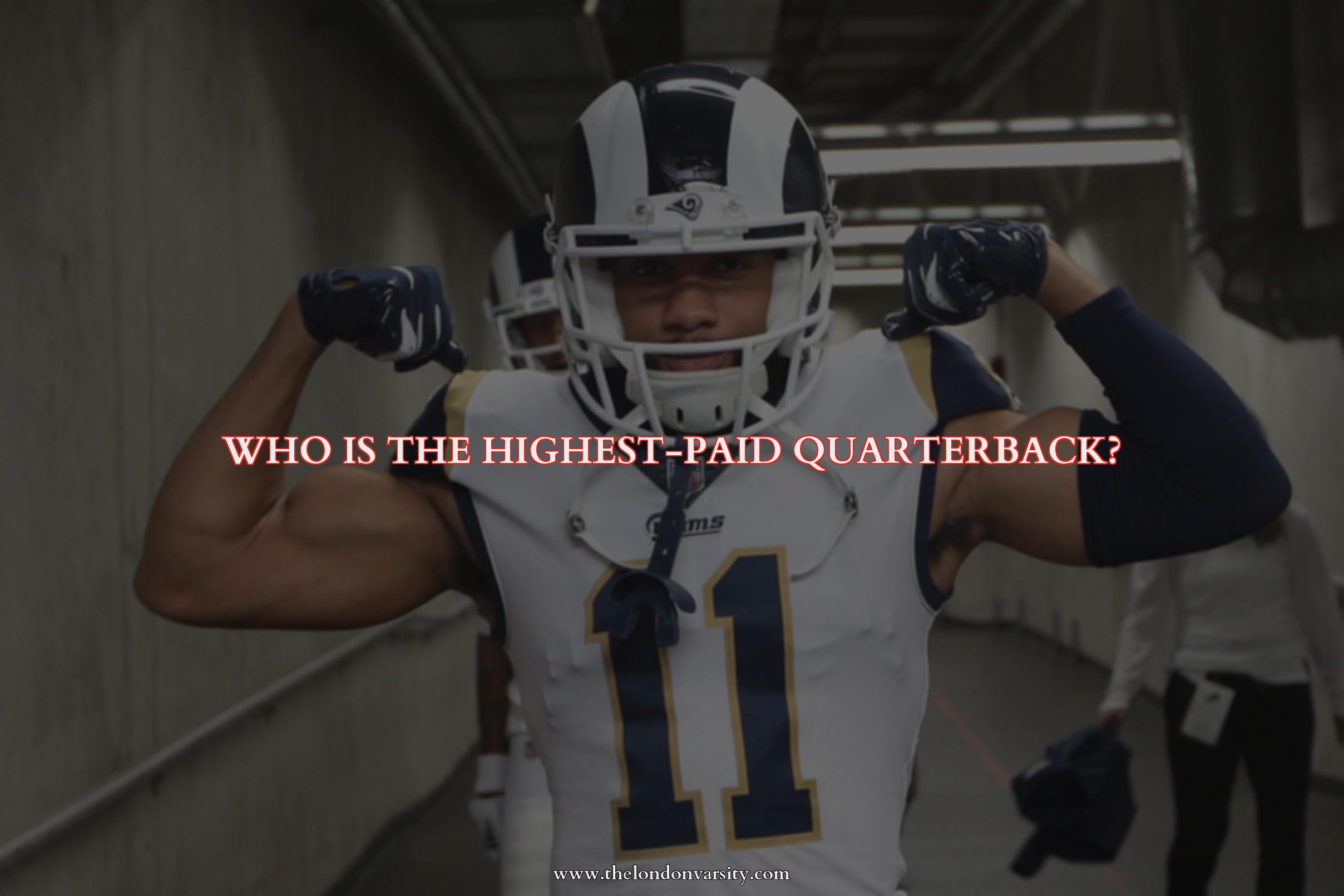Who Is The Highest Paid Quarterback 