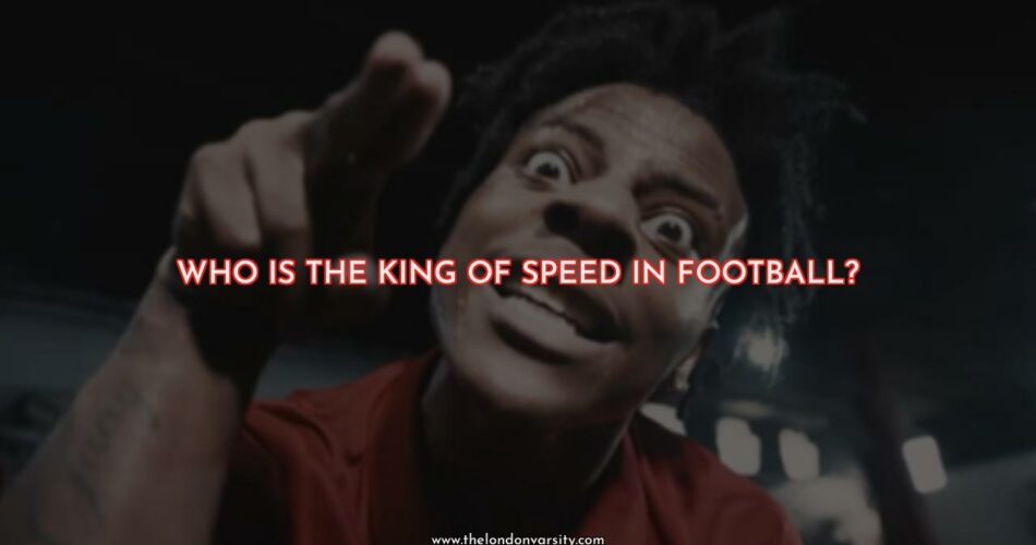 Who is the King of Speed in Football?