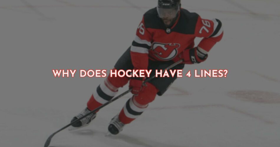 Why Do Hockey Teams Have Four Lines?