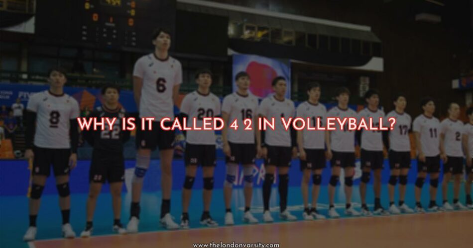 Why Is It Called 4-2 in Volleyball?