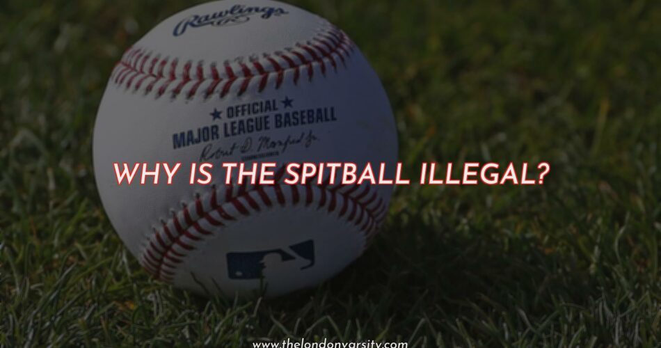 Why is the Pitball Illegal in Baseball?